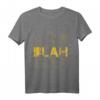 Humorvolles Damen- und Herrent-Shirt mit 'Blah Blah Blah' Print - Klassisch geschnitten, bequem & stylisch