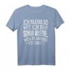 Spruch Fun T-Shirt 'Ich bleibe so wie ich bin' für Damen und Herren – Lustiges Freizeit- und Partyshirt als Geschenk oder zum Selbertragen