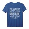 Spruch Fun T-Shirt 'Ich bleibe so wie ich bin' für Damen und Herren – Lustiges Freizeit- und Partyshirt als Geschenk oder zum Selbertragen