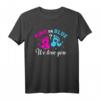 Gender Reveal We Love You T-Shirt – Perfektes Geschenk für Baby-Geschlechtsenthüllung & Baby-Party