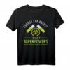 Forget Lab Safety I Want Superpowers - Chemie Labor T-Shirt für Wissenschaftler, Physiker & Nerds, ideales Geschenk zum Abi, Studium & Geburtstag