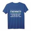 Chemiker Ich Erkläre Nur Warum Ich Rechte Habe Chemie T-Shirt – Lustiges Wissenschafts Motiv für Studenten und Chemie-Enthusiasten