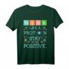 Think Like A Proton Stay Positive - Chemie Humor Science T-Shirt für Wissenschafts-Fans, Lehrer & Studenten als Geschenk