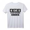 Boss es liegt in meiner Chemie - Lustiges Chemie T-Shirt als Geschenkidee für Chemiker, Laboranten, Wissenschaftler und Nerds