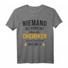Lustiges Chemie T-Shirt Geschenk mit Spruch - Perfekt für Chemiker, Chemielehrer & Chemiestudenten