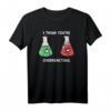 Lustiges Chemie T-Shirt mit Witz - Perfektes Geschenk für Chemiker, Nerds & Wissenschaftler