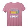 Ich trage dieses Shirt Periodisch Perdionsystem Chemie – Humorvolles Chemie T-Shirt für Studenten, Lehrer und Wissenschaftler