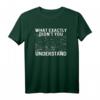 What Exactly Didn't You Understand Chemie Wissenschaft Nerd T-Shirt – Lustiges Geschenk für Wissenschaftler, Studenten, Lehrer & Nerds