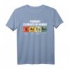 Humorvolles Chemie T-Shirt mit Periodensystem - Sarkasmus, Witz & Element Symbole für Chemiker, Lehrer & Laborbedarf