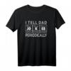 Periodisch Dad Joke Chemie T-Shirt – Lustiges Geschenk für Väter mit Humor und Liebe zur Chemie