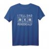 Periodisch Dad Joke Chemie T-Shirt – Lustiges Geschenk für Väter mit Humor und Liebe zur Chemie