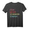 Chemie T-Shirt - Lustiges Nerd Geek Geschenk für Chemiker, Physiker und Wissenschaftler, ideal als Weihnachtsgeschenk