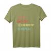Chemie T-Shirt - Lustiges Nerd Geek Geschenk für Chemiker, Physiker und Wissenschaftler, ideal als Weihnachtsgeschenk