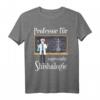 Professor In Shishalogie Wasserpfeife Rauchen T-Shirt für Männer – Perfektes Geschenk für Shisha Liebhaber & Fans der Wasserpfeife