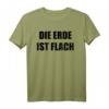 Die Erde Ist Flach Flatearth Geschenk T-Shirt – Für Flat Earth Anhänger & Verschwörungstheoretiker