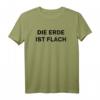 Die Erde Ist Flach Wahrheitsfinder Scheibenerde T-Shirt – Humorvolles Kostüm für Verschwörungstheoretiker & Fasching