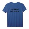 Die Erde Ist Flach Wahrheitsfinder Scheibenerde T-Shirt – Humorvolles Kostüm für Verschwörungstheoretiker & Fasching