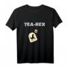 Tea Rex T-Rex Dinosaurier T-Shirt – Lustiges Motiv für Teetrinker und Dinosaurier Fans