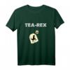 Tea Rex T-Rex Dinosaurier T-Shirt – Lustiges Motiv für Teetrinker und Dinosaurier Fans
