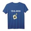Tea Rex T-Rex Dinosaurier T-Shirt – Lustiges Motiv für Teetrinker und Dinosaurier Fans