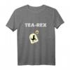 Tea Rex T-Rex Dinosaurier T-Shirt – Lustiges Motiv für Teetrinker und Dinosaurier Fans