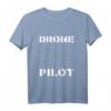 DrohnenPilot - Fly Drone Man Drohnen-Liebhaber T-Shirt für Drohnenflieger und Enthusiasten