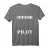 DrohnenPilot - Fly Drone Man Drohnen-Liebhaber T-Shirt für Drohnenflieger und Enthusiasten