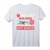 Ja, Das Ist Meine Drohne Und Nein, Nicht Anfassen T-Shirt – Lustiges Drohnen Motiv für Drohnenpiloten & Quadcopter Fans