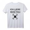 Ich liebe es wenn meine Frau mich Drohne fliegen lässt T-Shirt – Perfektes Geschenk für Drohnenpiloten zu Geburtstag & Weihnachten