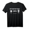 Drohnenpilot Shirt | My Plan For Today Drohne T-Shirt – Lustiges Geschenk für Drohnenfreaks, Hobby- und Profipiloten