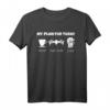 Drohnenpilot Shirt | My Plan For Today Drohne T-Shirt – Lustiges Geschenk für Drohnenfreaks, Hobby- und Profipiloten