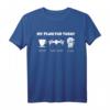 Drohnenpilot Shirt | My Plan For Today Drohne T-Shirt – Lustiges Geschenk für Drohnenfreaks, Hobby- und Profipiloten