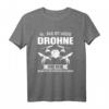 Drohne Drohnenpilot T-Shirt – Coole Drohnen Kleidung für Piloten und Technikfans