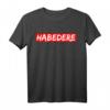 Lustiges Habedere Ehre T-Shirt für Männer - Witziges regionales Spruchshirt als Geschenkidee