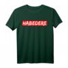 Lustiges Habedere Ehre T-Shirt für Männer - Witziges regionales Spruchshirt als Geschenkidee