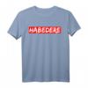 Lustiges Habedere Ehre T-Shirt für Männer - Witziges regionales Spruchshirt als Geschenkidee