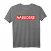 Lustiges Habedere Ehre T-Shirt für Männer - Witziges regionales Spruchshirt als Geschenkidee