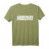 Habedere T-Shirt Lustiges Bayrisches Spruch Shirt - Originelles Geschenk mit Humor für Freunde und Familie
