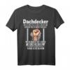 Ehre & Stolz Dachdecker Arbeitskleidung Geschenk T-Shirt - Perfektes Geburtstags- & Weihnachtsgeschenk für Dachdecker, Handwerker und Berufstätige