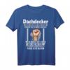 Ehre & Stolz Dachdecker Arbeitskleidung Geschenk T-Shirt - Perfektes Geburtstags- & Weihnachtsgeschenk für Dachdecker, Handwerker und Berufstätige