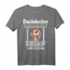 Ehre & Stolz Dachdecker Arbeitskleidung Geschenk T-Shirt - Perfektes Geburtstags- & Weihnachtsgeschenk für Dachdecker, Handwerker und Berufstätige