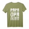 Herren T-Shirt: Papa zu sein ist eine Ehre, Opa zu sein unbezahlbar - Lustiges Geschenk für werdende Großväter zu Geburtstag & Weihnachten