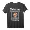 Ehre & Stolz Fleischer Fleischliebhaber Geschenk T-Shirt - Perfektes Geburtstags- & Weihnachtsgeschenk für Metzger, Fleischliebhaber und Berufsstolz-Träger