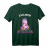 Lass Mich ich muss Mich da jetzt Reinsteigern - Lustiges Einhorn T-Shirt mit Spruch für Humor, Schule, Arbeit & Freizeit
