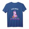 Lass Mich ich muss Mich da jetzt Reinsteigern - Lustiges Einhorn T-Shirt mit Spruch für Humor, Schule, Arbeit & Freizeit