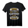 Niemand ist Perfekt aber als Elektriker ist man verdammt nah dran - Lustiges Elektroniker T-Shirt als Geschenk für Elektriker, Handwerker & Elektroniker