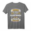 Niemand ist Perfekt aber als Elektriker ist man verdammt nah dran - Lustiges Elektroniker T-Shirt als Geschenk für Elektriker, Handwerker & Elektroniker