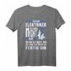 Elektriker Ich höre auf wenn ich fertig bin T-Shirt – Perfekt für Elektrotechniker, Elektroingenieure & Elektriker mit Humor