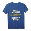 Elektriker werden nur die Besten Elektroniker Elektrotechnik T-Shirt – Perfektes Geschenk für Handwerker und Berufsstolze