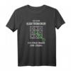 Elektroniker T-Shirt mit lustigem Spruch – Das perfekte Geschenk für Elektroniker, Mitarbeiter und Kollegen